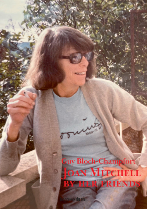 JOAN MITCHELL / By Her Friends