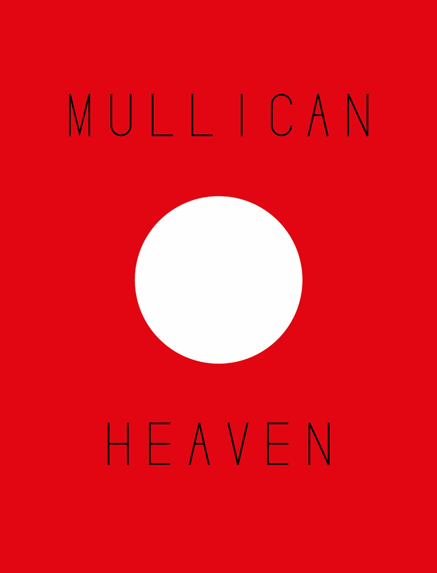 MATT MULLICAN / Heaven