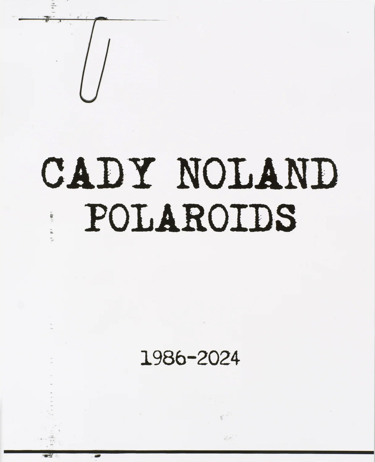 CADY NOLAND / Polaroids 1986-2024