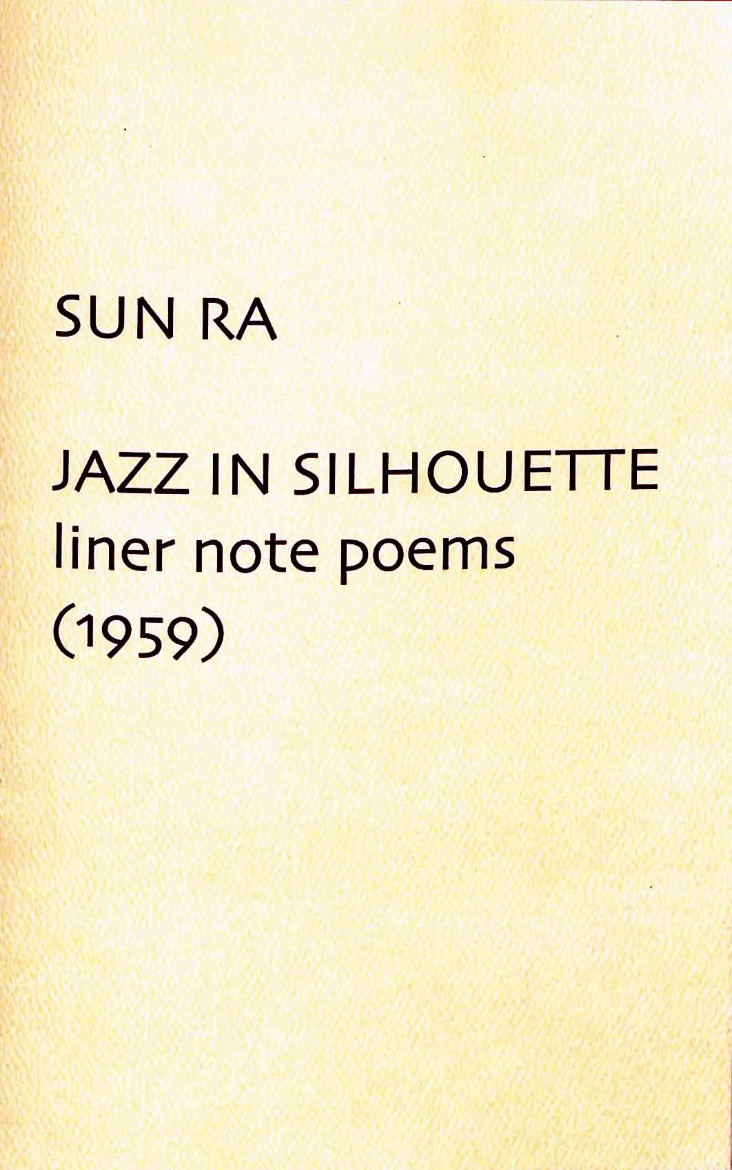 SUN RA / Extensions Out, Plus: Four Poetry Books (1959 - 1972)