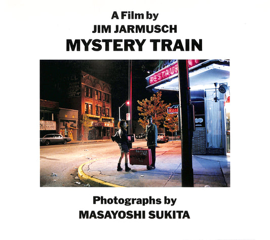 JIM JARMUSCH & MASAYOSHI SUKITA / MYSTERY TRAIN