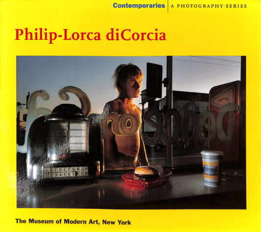 PHILIP-LORCA diCORCIA / The Museum of Modern Art (Catalogue)