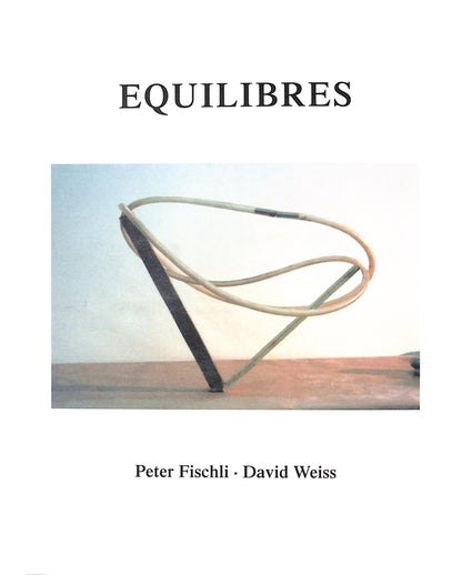 PETER FISCHLI & DAVID WEISS / EQUILIBRES