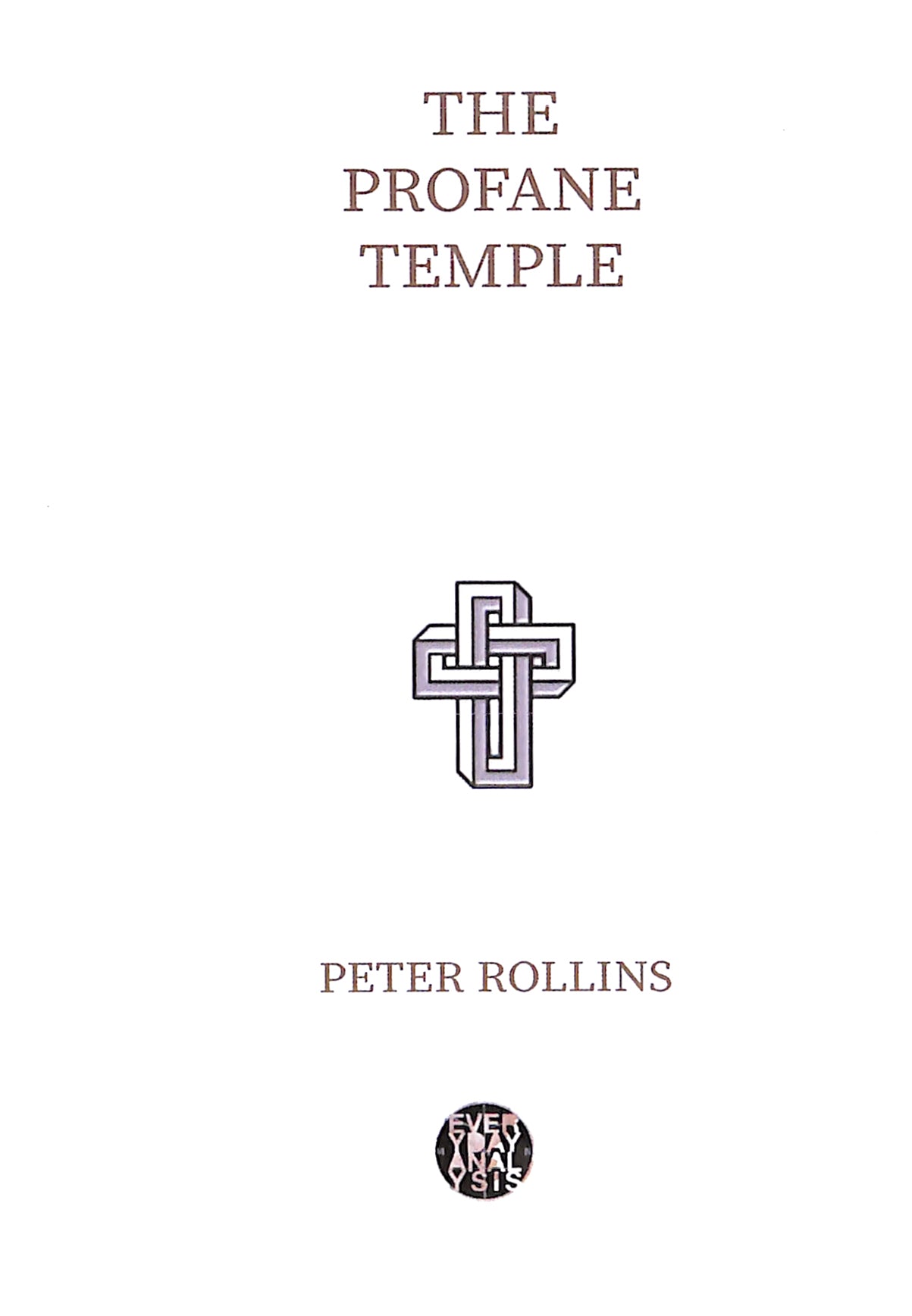PETER ROLLINS / The Profane Temple