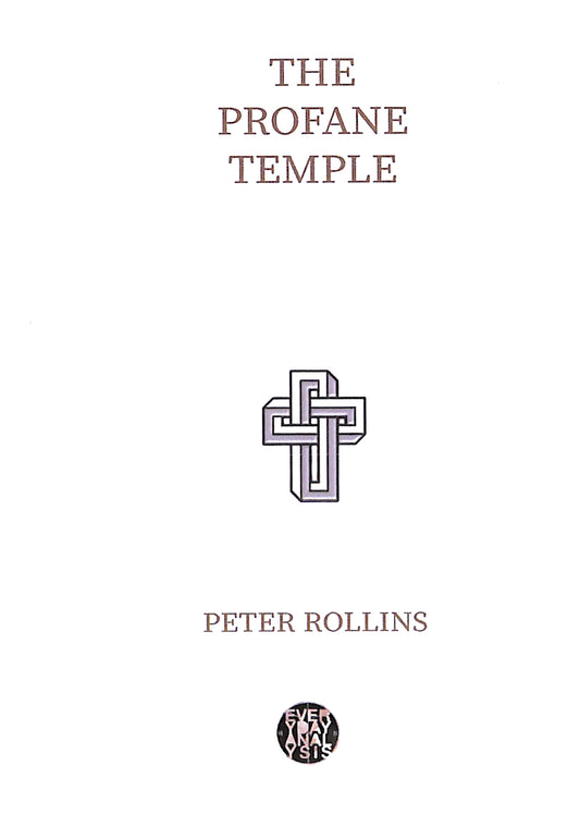 PETER ROLLINS / The Profane Temple