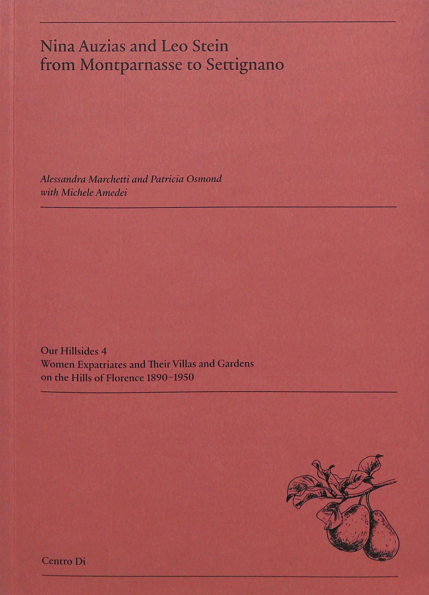 ALESSANDRA MARCHETTI, PATRICIA OSMOND with MICHELE AMEDEI / Nina Auzias and Leo Stein from Montparnasse to Settignano