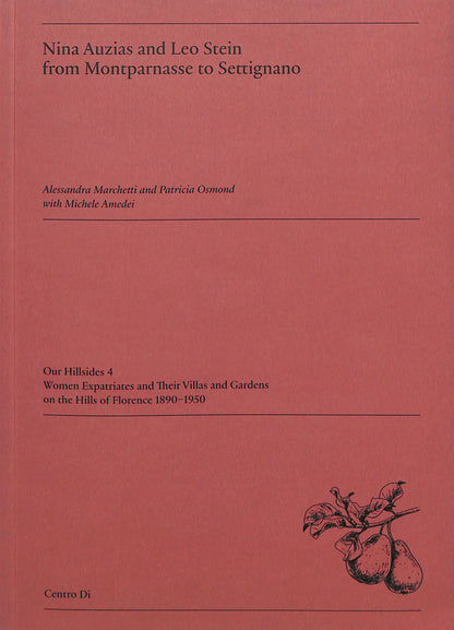 ALESSANDRA MARCHETTI, PATRICIA OSMOND with MICHELE AMEDEI / Nina Auzias and Leo Stein from Montparnasse to Settignano