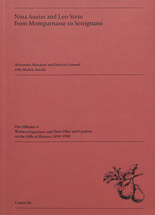 ALESSANDRA MARCHETTI, PATRICIA OSMOND with MICHELE AMEDEI / Nina Auzias and Leo Stein from Montparnasse to Settignano