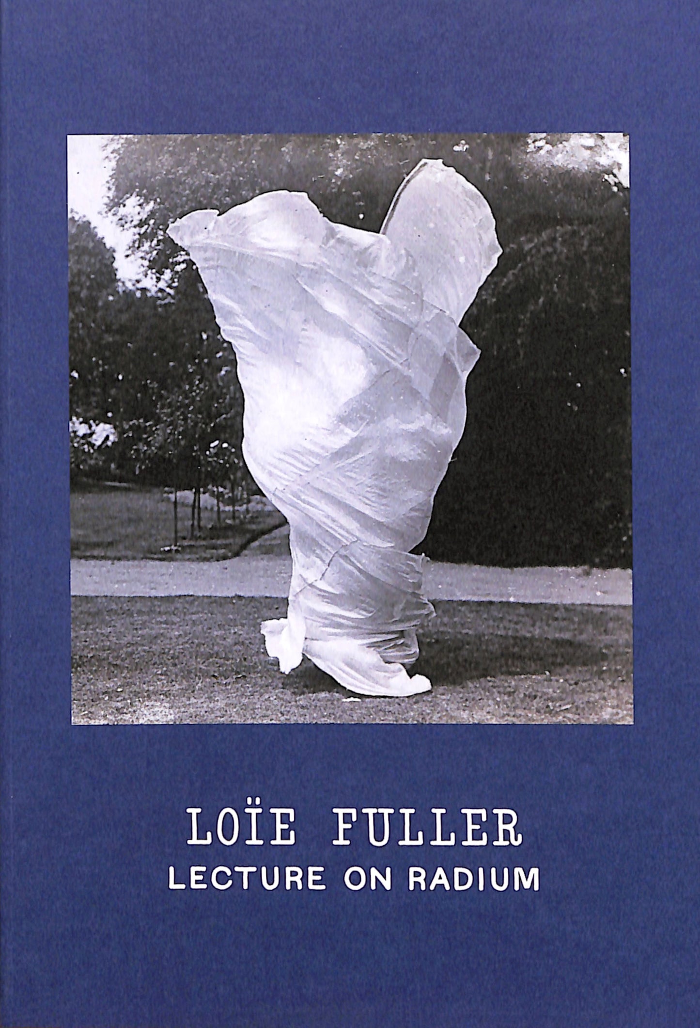 LOIE FULLER / Lecture on Radium