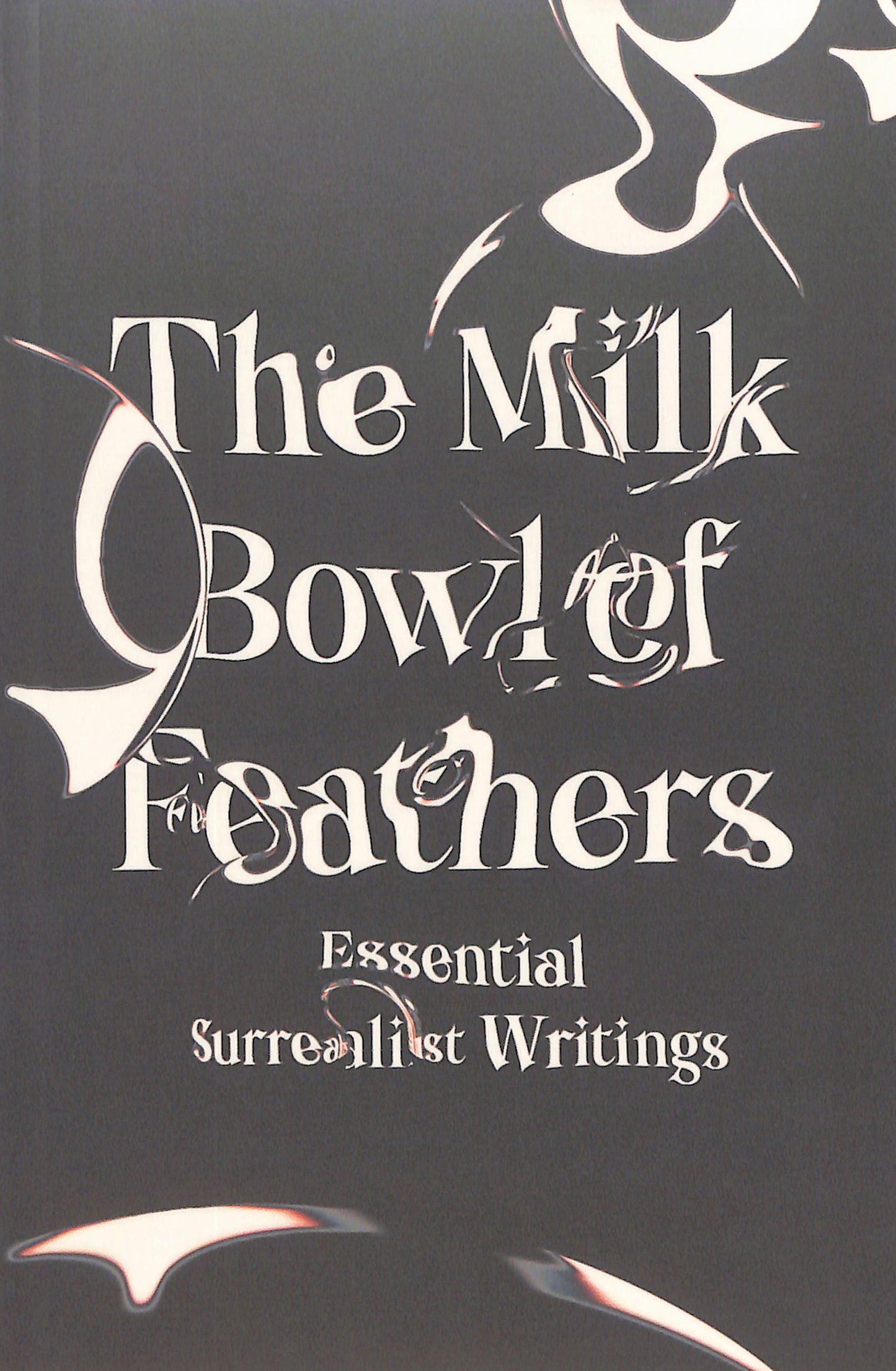 ED. Mary Ann Caws / Milk Bowl of Feathers