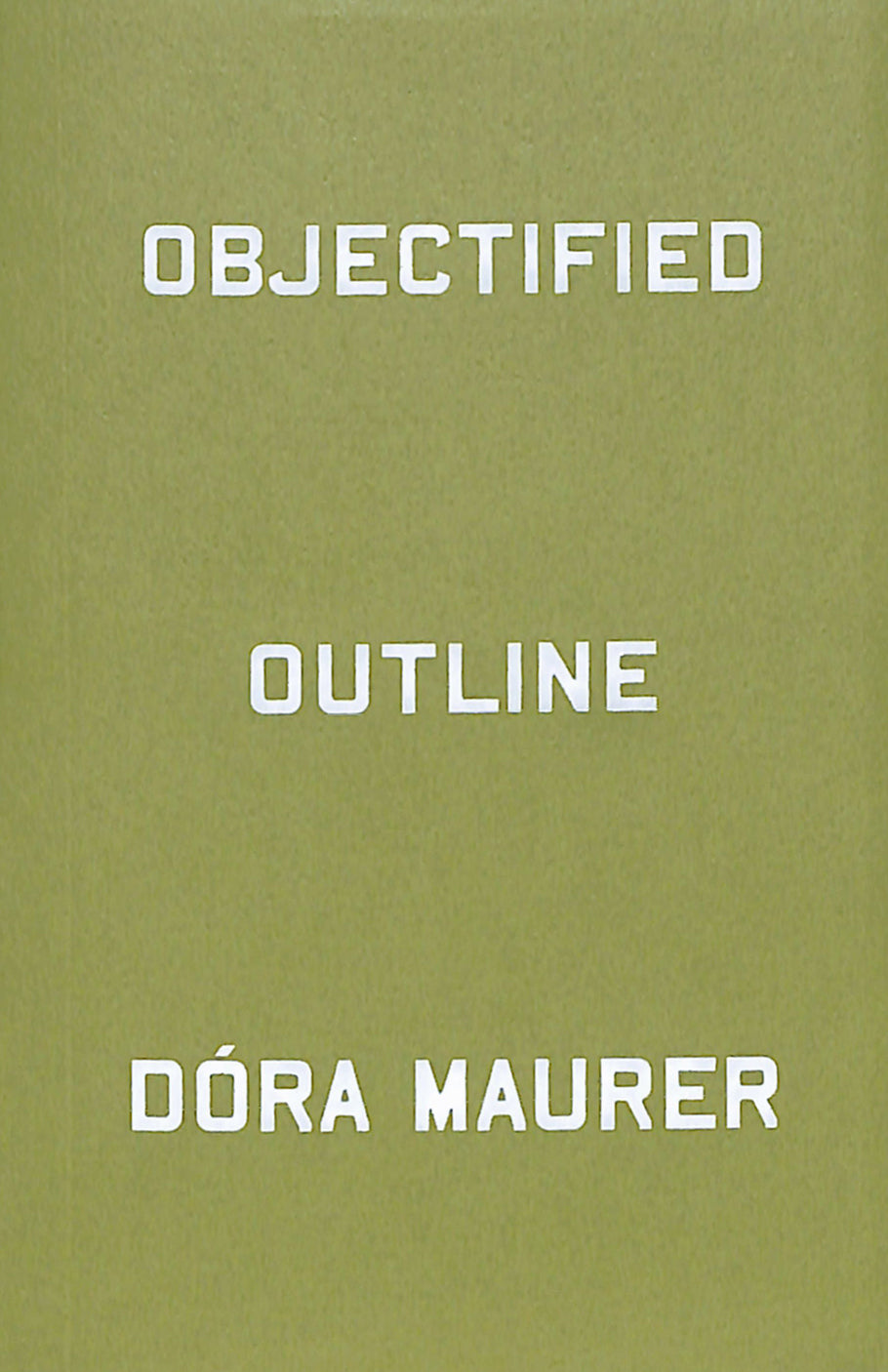 DÓRA MAURER / Objectified Outline