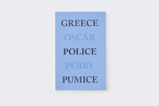 OSCAR PERRY / GREECE POLICE PUMICE