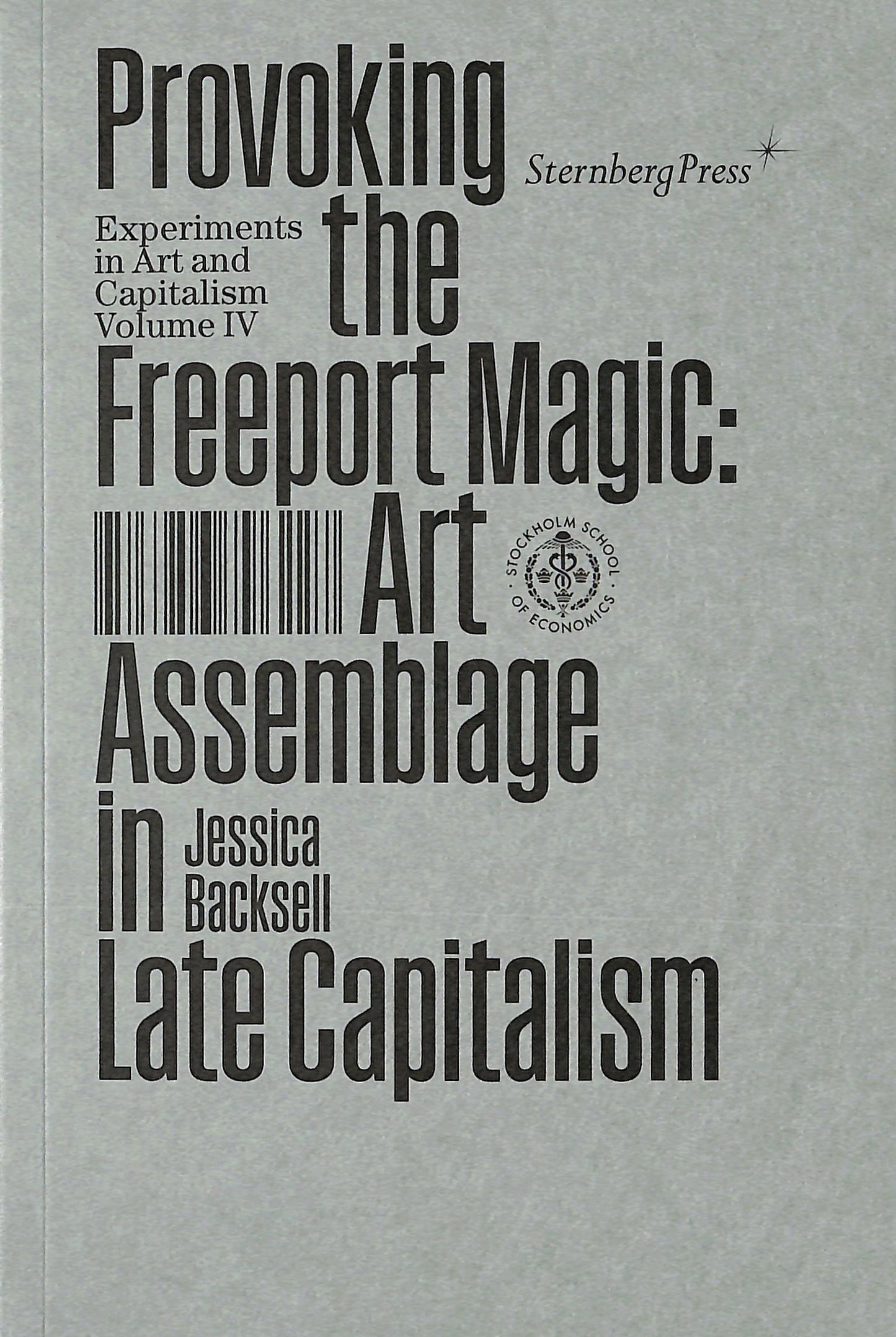 JESSICA BACKSELL / Provoking the Freeport Magic: Art Assemblage in Late Capitalism