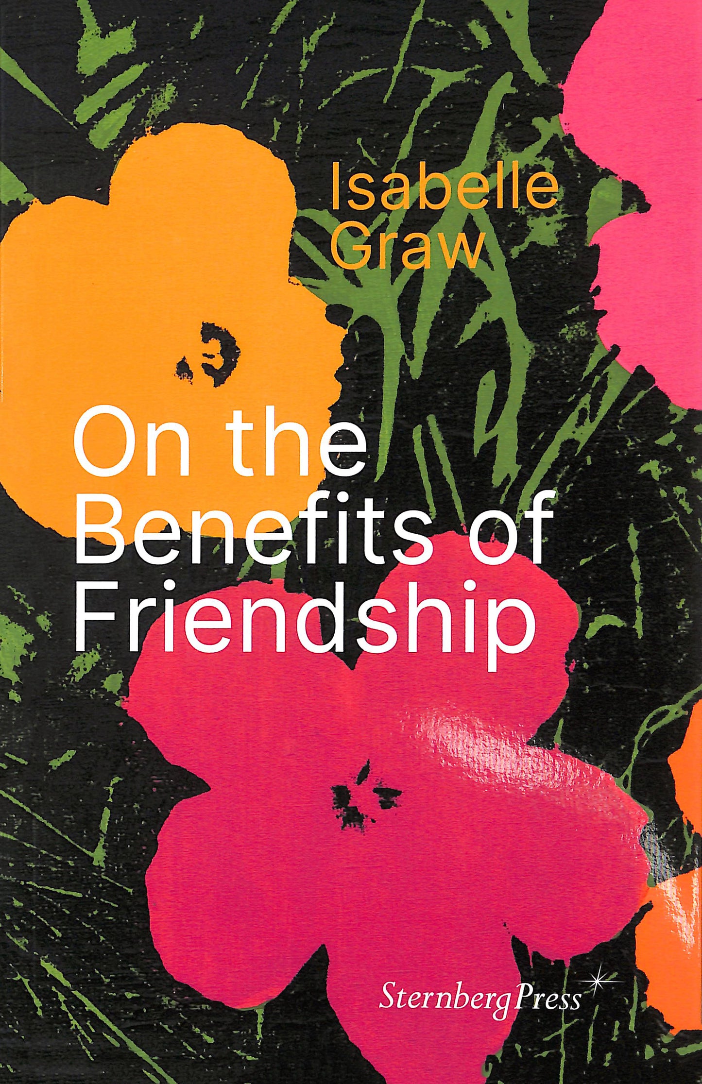 ISABELLE GRAW / ON THE BENEFITS OF FRIENDSHIP