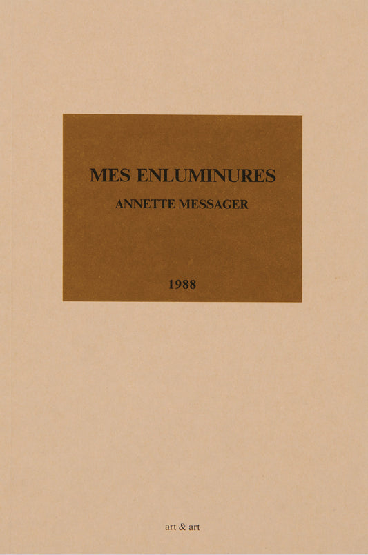 ANNETTE MESSAGER / Mes Enluminures, two