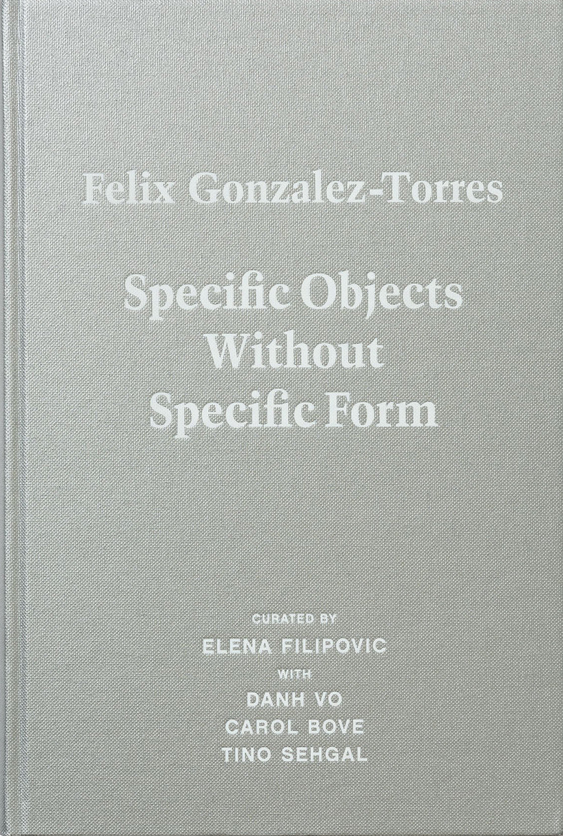 FELIX GONZALES-TORRES / Specific Objects Without Specific Form