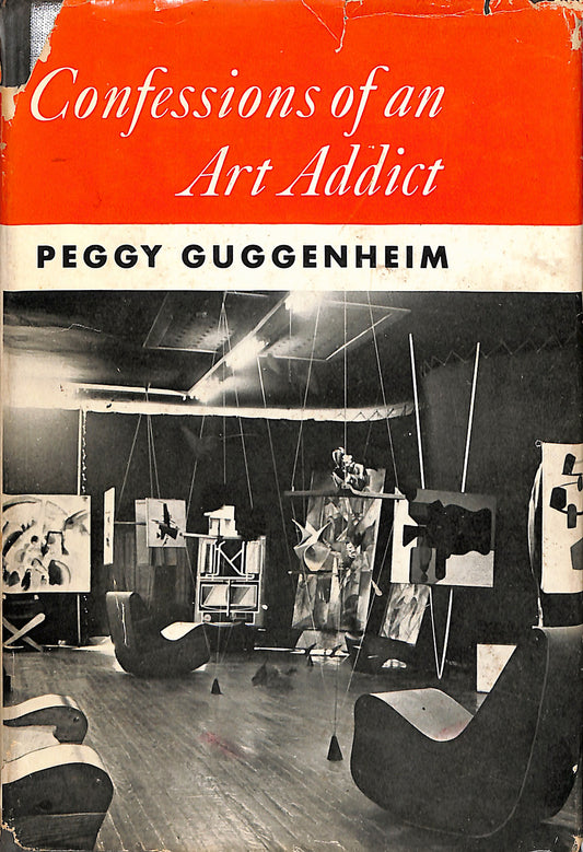 PEGGY GUGGENHEIM / Confessions of an Art Addict