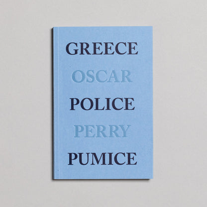 OSCAR PERRY / Greece Police Pumice