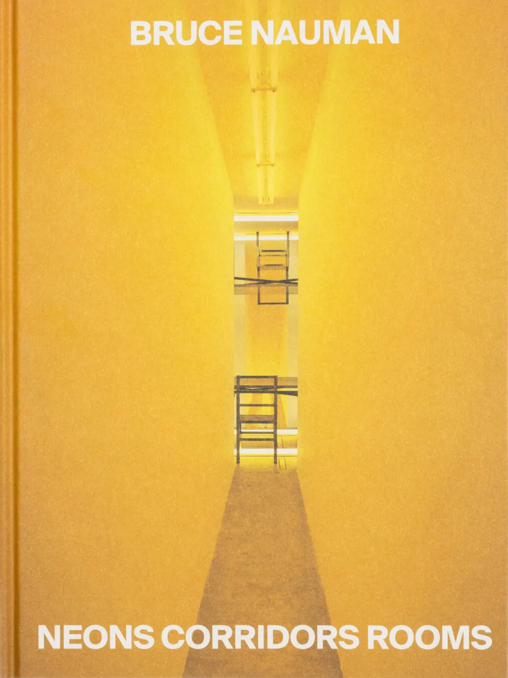BRUCE NAUMAN / Neons Corridors Rooms