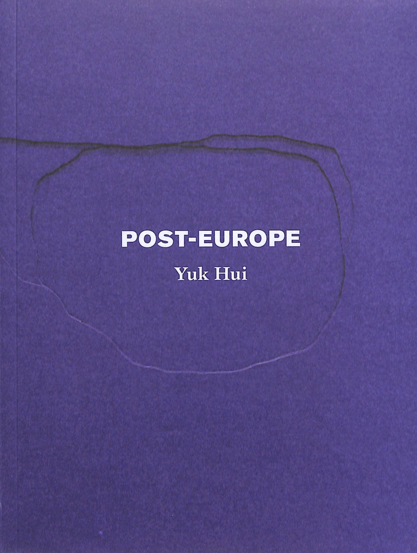 YUK HUI / Post-Europe
