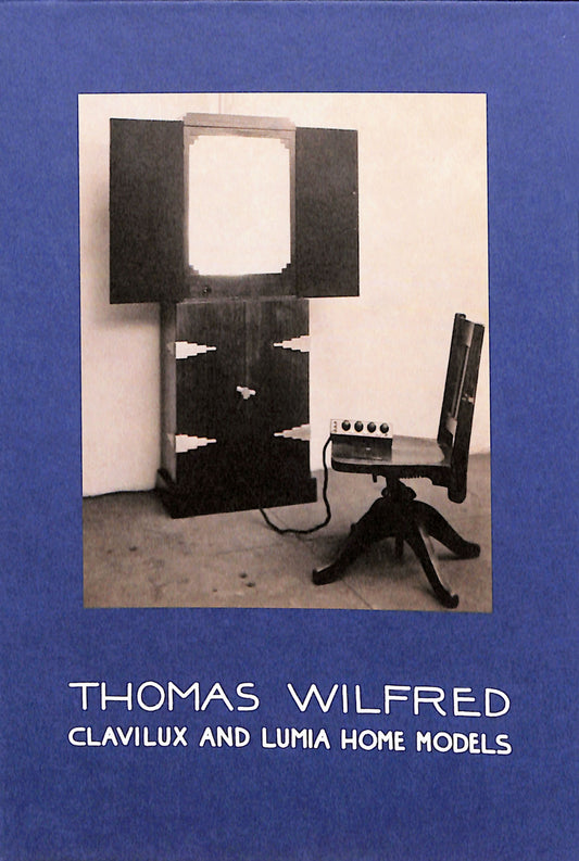 THOMAS WILFRED / Clavilux and Lumia Home Models