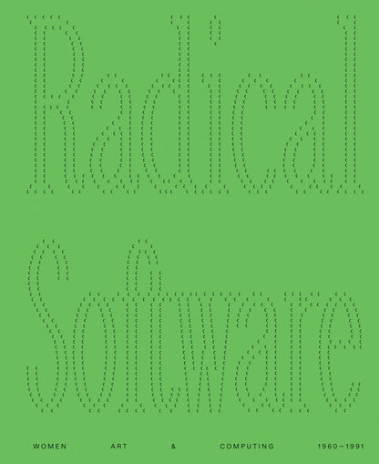 VARIOUS ARTISTS / Radical Software: Women, Art & Computing 1960-1991