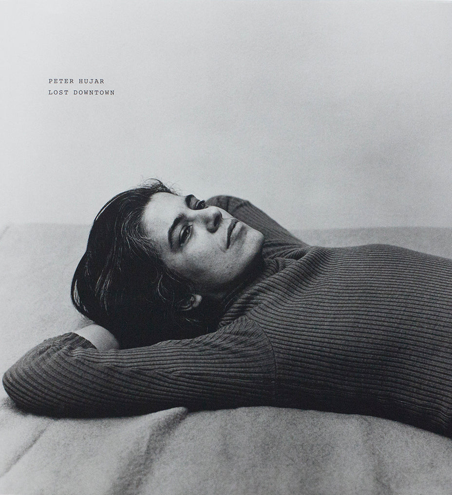 PETER HUJAR / Lost Downtown